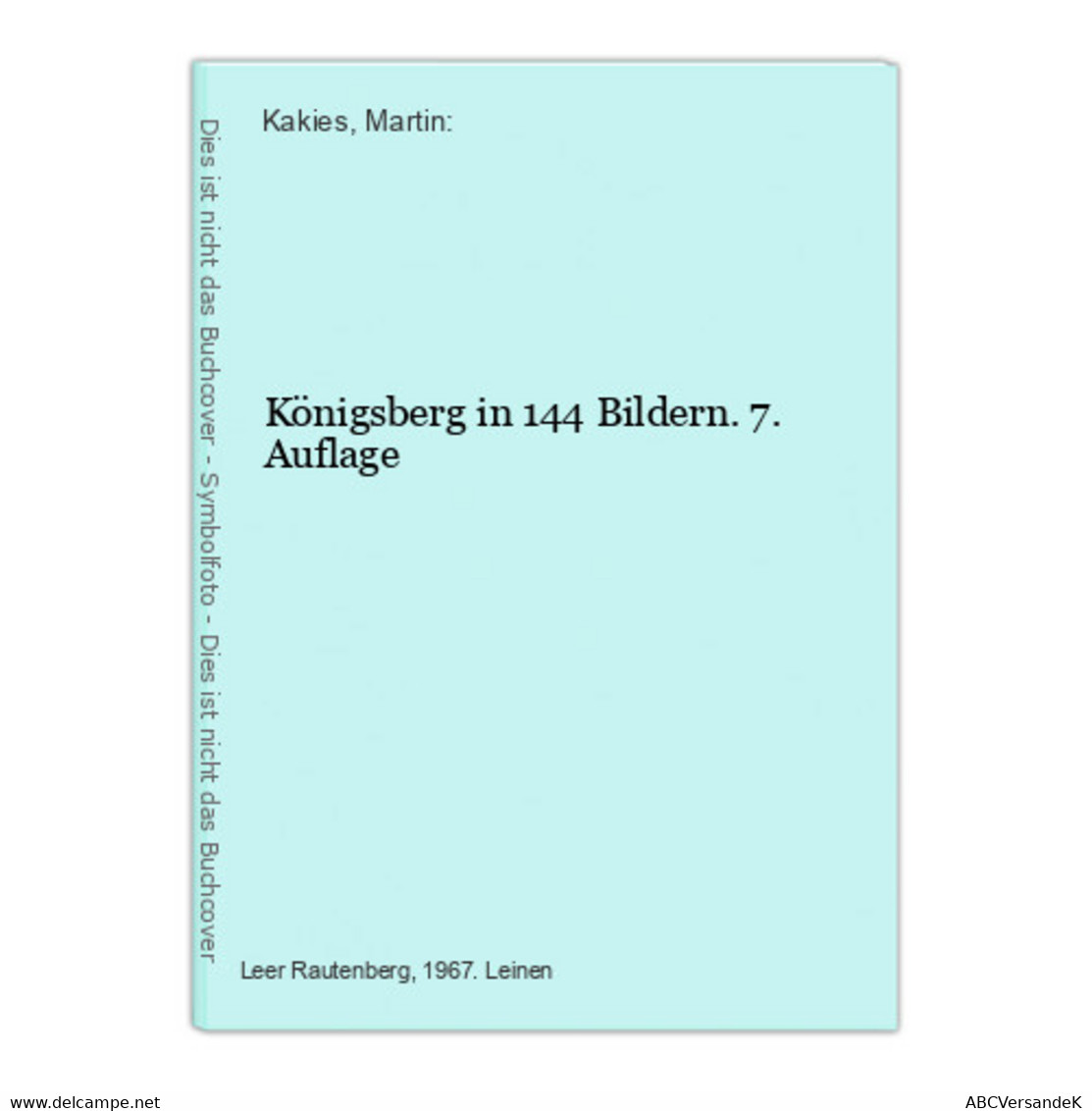 Königsberg In 144 Bildern. 7. Auflage - Alemania Todos