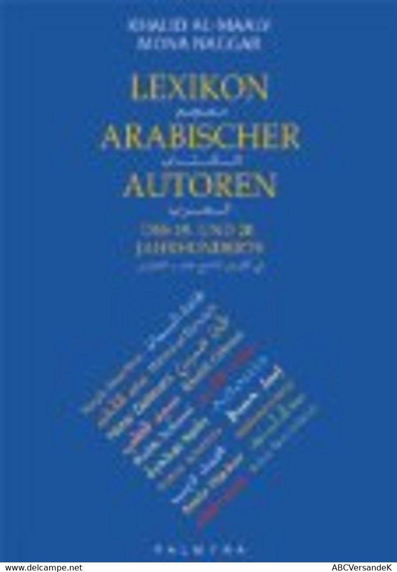 Lexikon Arabischer Autoren Des 19. Und 20. Jahrhunderts - Léxicos