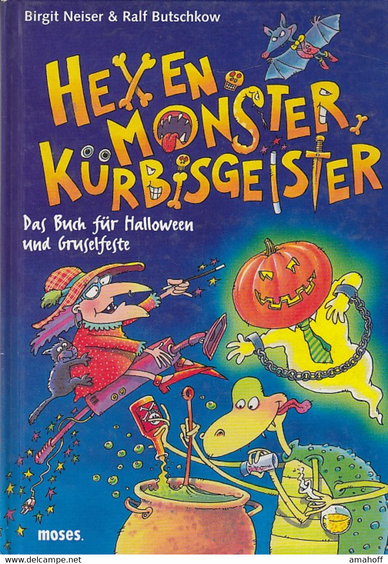 Hexen, Monster, Kürbisgeister. Das Buch Für Halloween Und Gruselfeste - Sonstige & Ohne Zuordnung