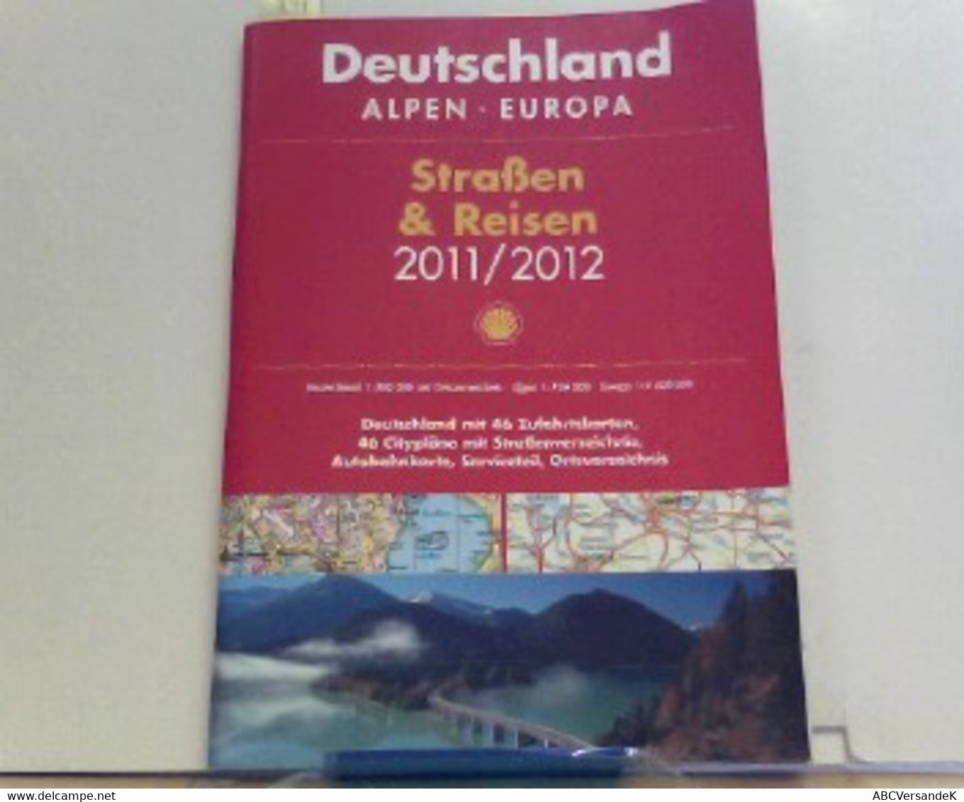 Shell Straßen & Reisen 2011/2012: Deutschland, Alpen, Europa - Atlas