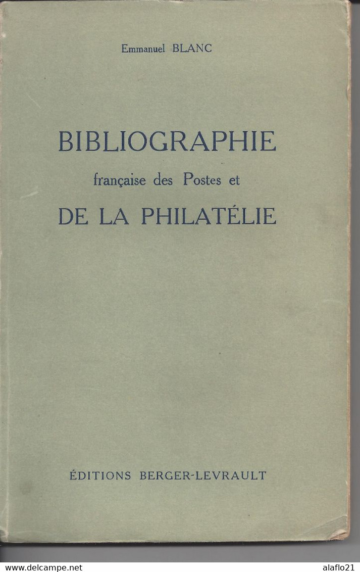 LIVRE - BIBLIOGRAPHIE FRANCAISE Des POSTES Et De La PHILATELIE - Emmanuel Blanc - Année 1949 - Bibliographien