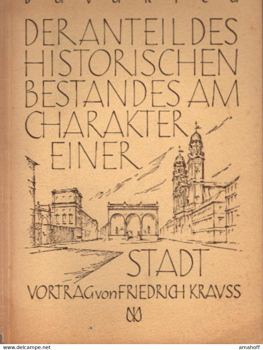 Bavarica. Der Anteil Des Historischen Bestandes Am Charakter Einer Stadt.,Dargestellt Für München, Untersucht - 3. Moderne (voor 1789)
