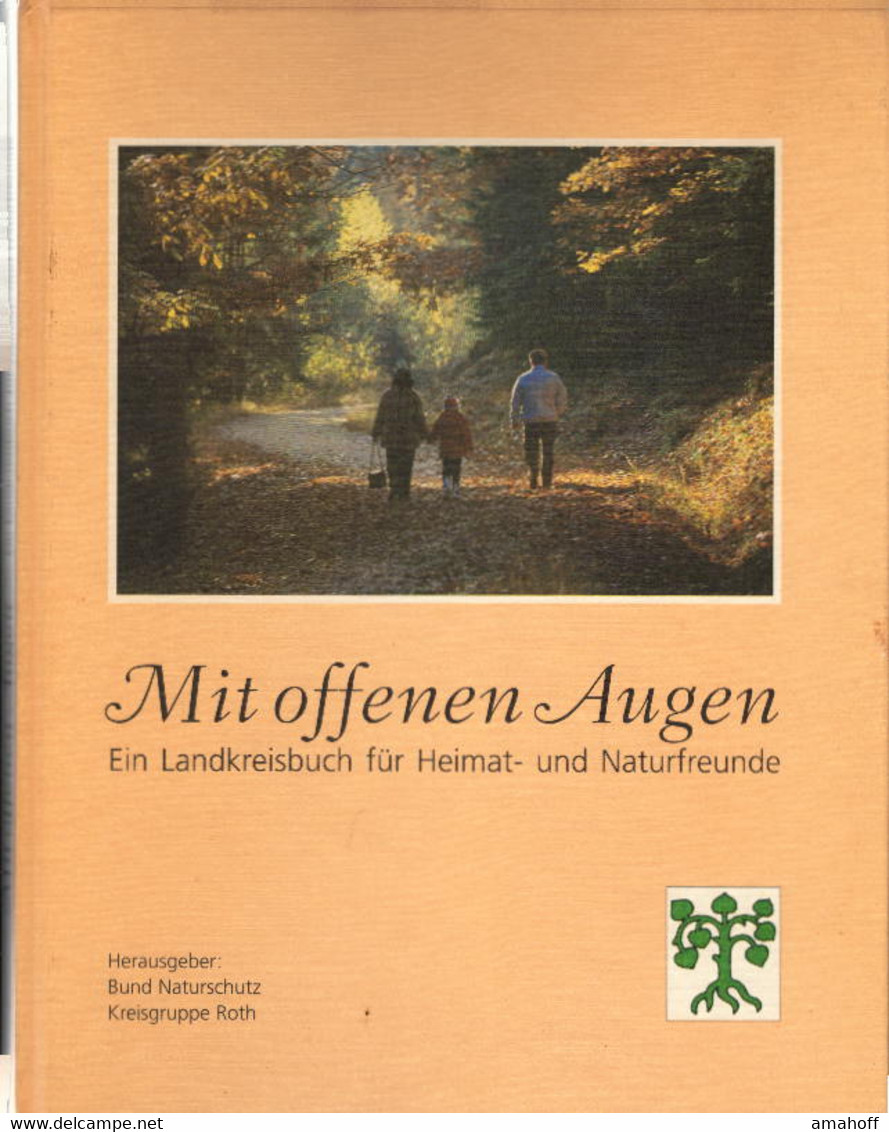 Mit Offenen Augen, Ein Landkreisbuch Für Heimat- Und Naturfreunde - Nature