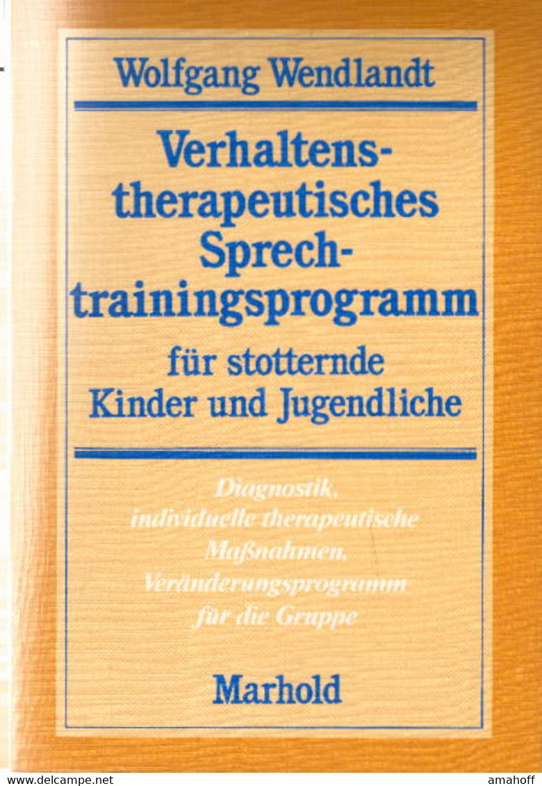 Verhaltenstherapeutisches Sprechtrainingsprogramm Für Stotternde Kinder Und Jugendliche : Diagnostik, Individu - Psychology