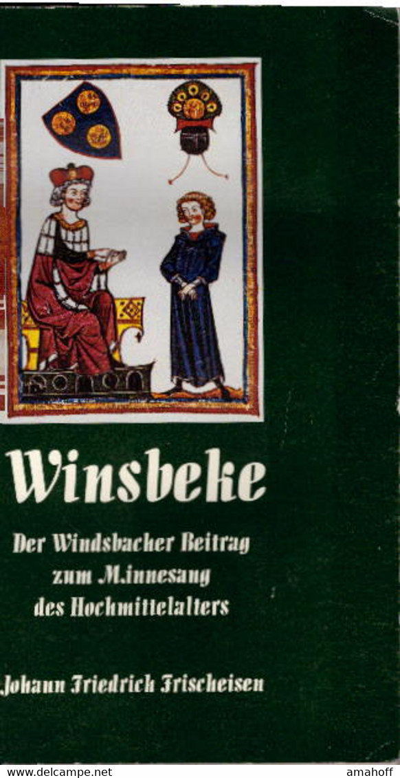Winsbeke. Der Windsbacher Beitrag Zum Minnesang Des Hochmittelalters - 3. Modern Times (before 1789)