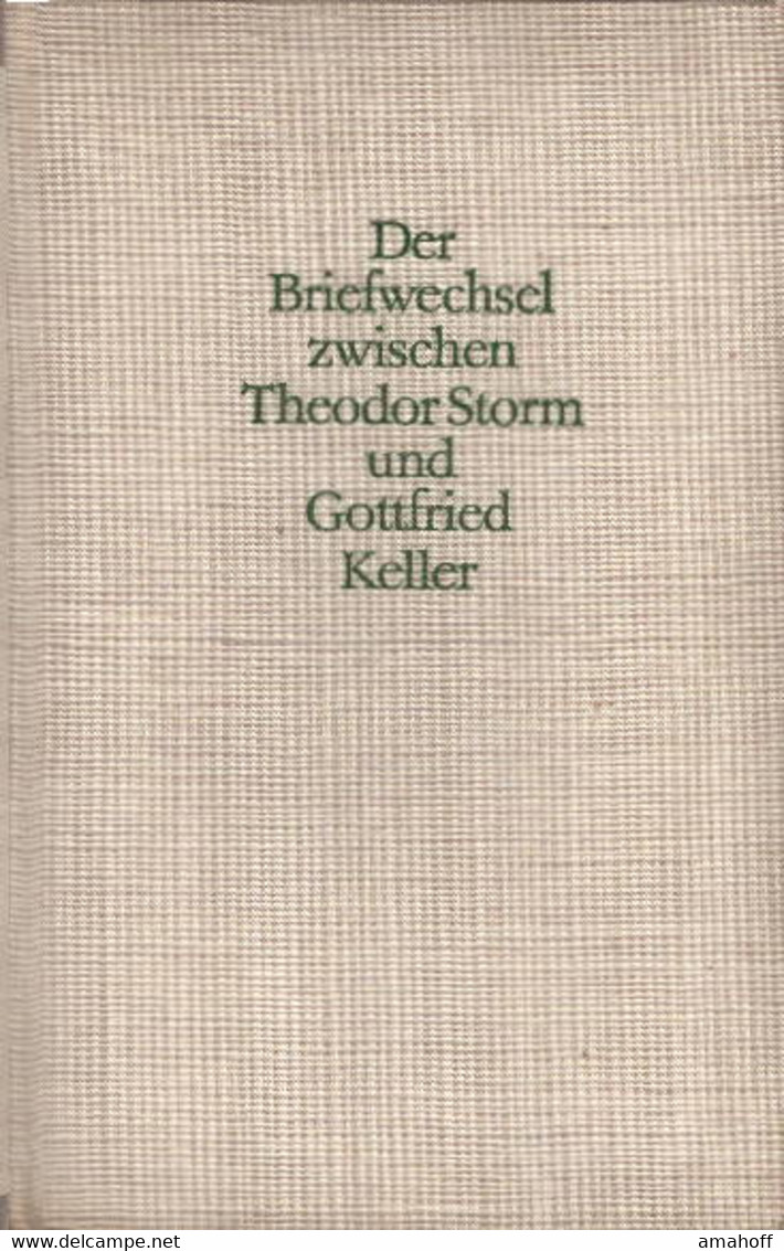 Der Briefwechsel Zwischen Theodor Storm Und Gottfried Keller - 3. Temps Modernes (av. 1789)