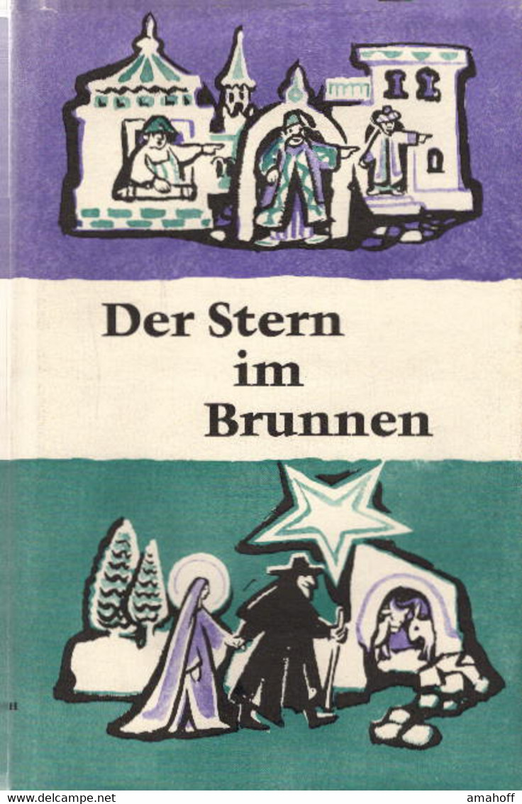 Der Stern Im Brunnen, Ein Weihnachtsbuch Für Alle Kinder - Sonstige & Ohne Zuordnung