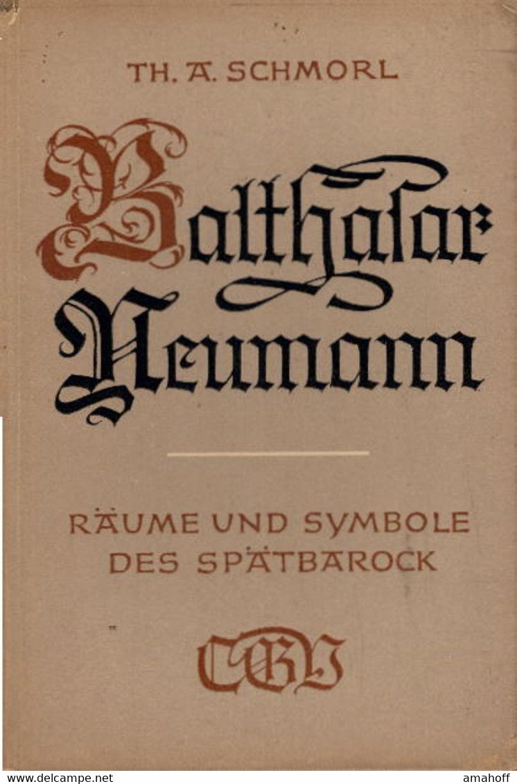 Balthasar Neumann: Räume Und Symbole Des Spätbarock. - 3. Temps Modernes (av. 1789)