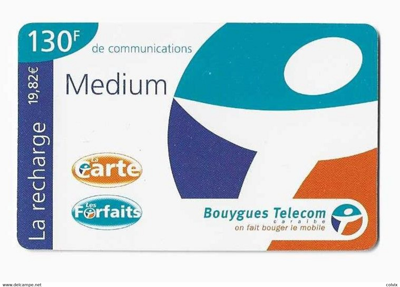 ANTILLES FRANCAISES  Recharge BOUYGUES TELECOM CARAIBE 130F MEDIUM  Date 07/2001 - Antillas (Francesas)