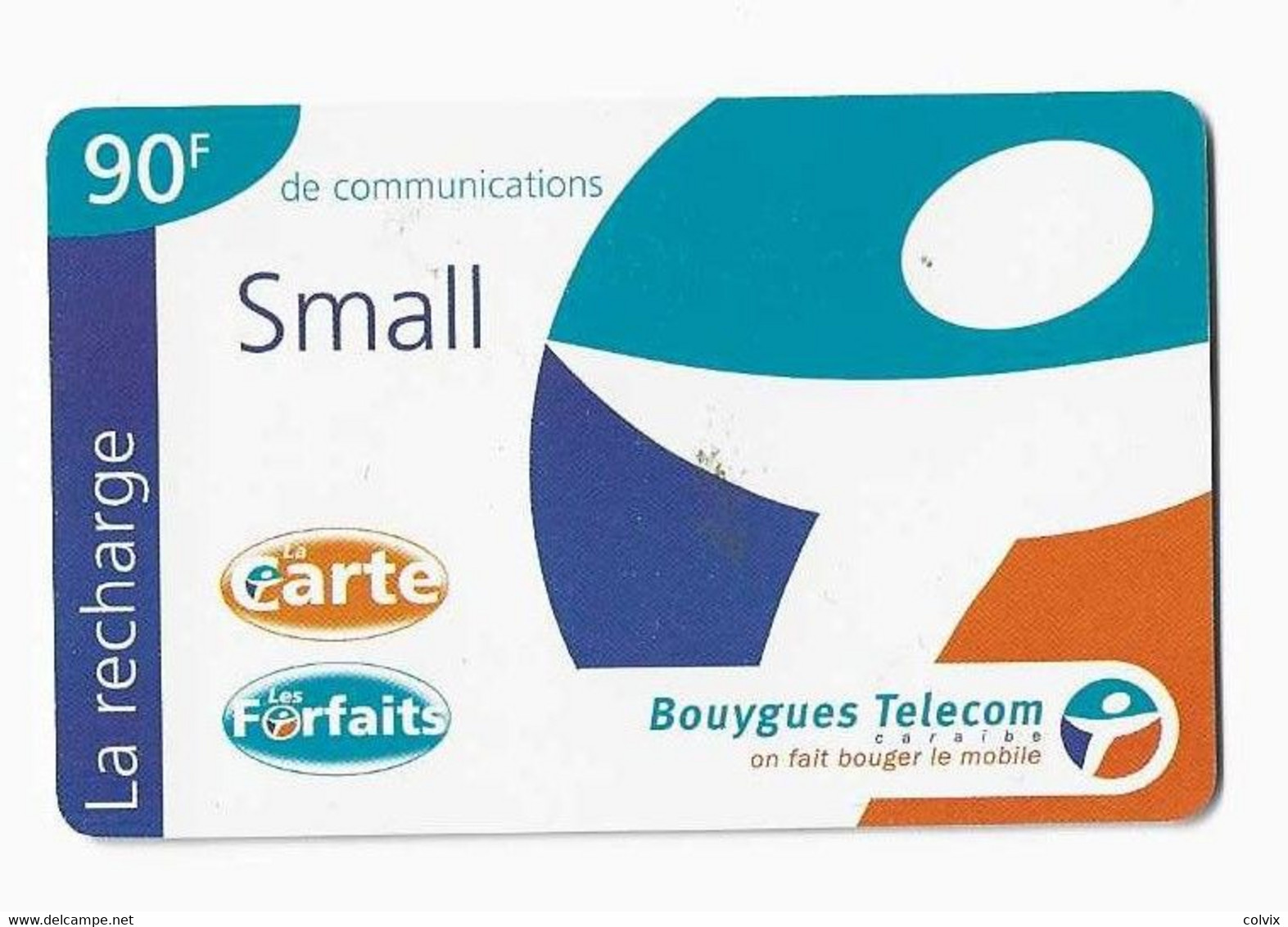 ANTILLES FRANCAISES  Recharge BOUYGUES TELECOM CARAIBE 90F SMALL  Date 11/00 - Antilles (French)