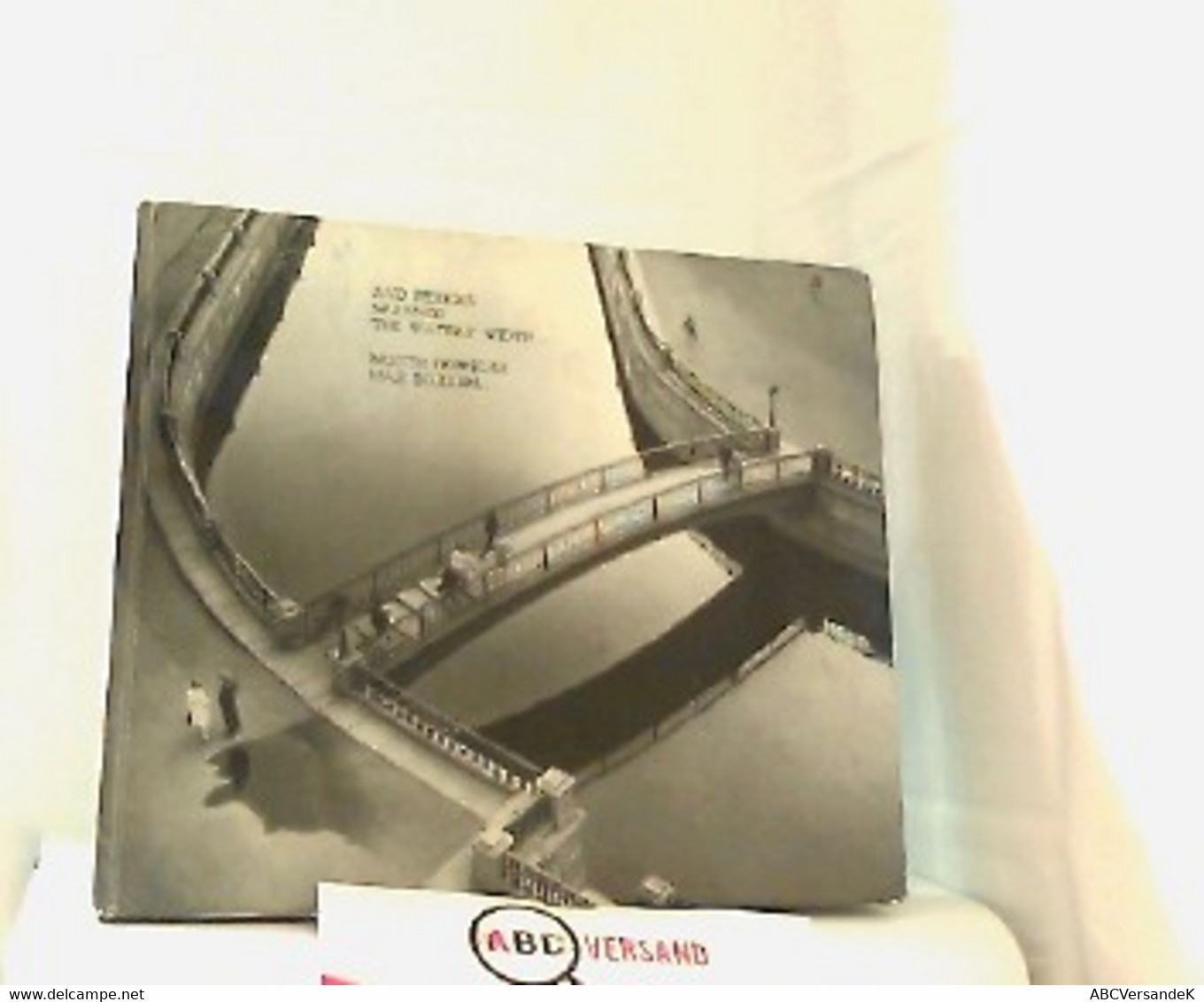 And Bridges Spanned The Waters Width... - Und Die Brücken Spannen Das Wasser Großzügig, Bildband, - Russie
