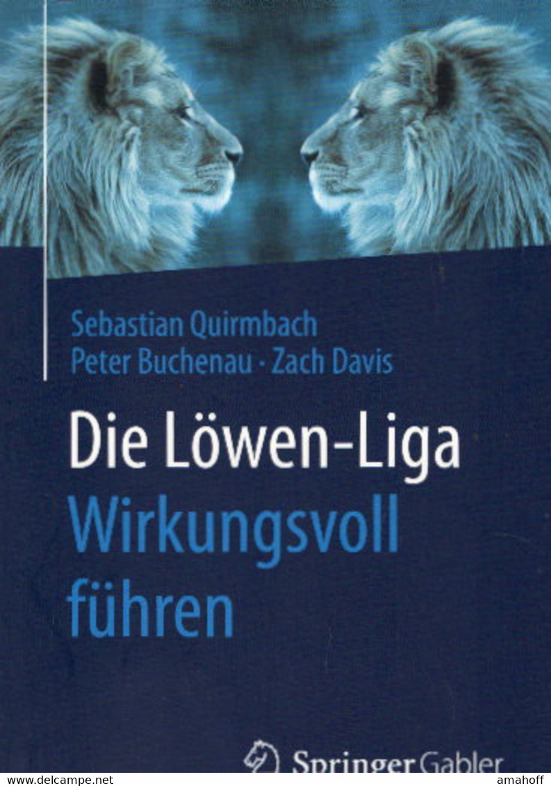 Die Löwen-Liga: Wirkungsvoll Führen. - Psychologie