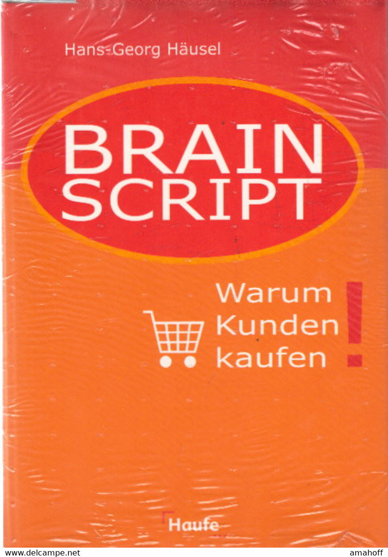 Brain Script : Warum Kunden Kaufen. - Psychology