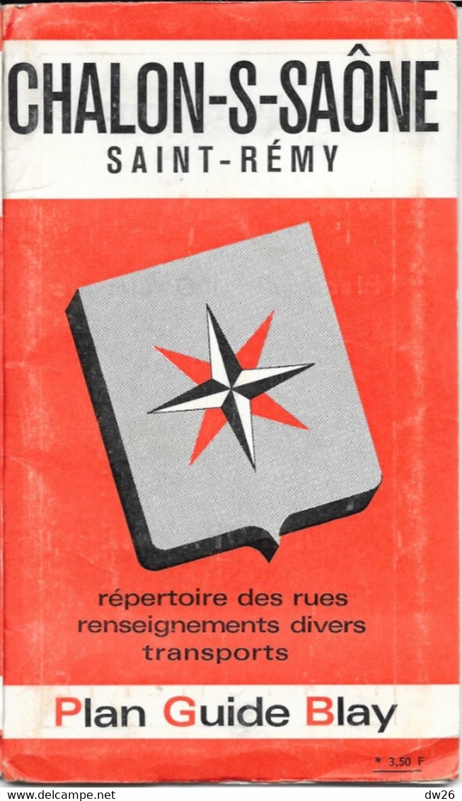 Plan Guide Blay: Châlons Sur Saône, Saint-Rémy - Renseignements Divers, Transports, Répertoire Des Rues - Altri & Non Classificati