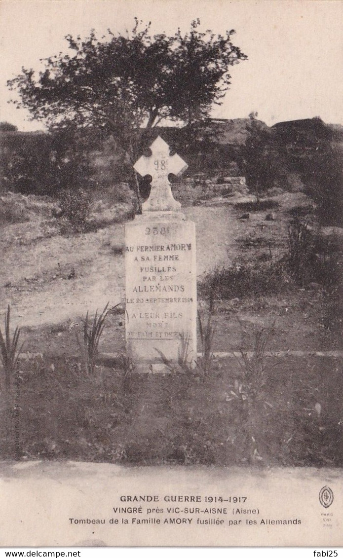 VIC SUR AISNE TOMBEAU DE LA FAMILLE AMORY FUSILLEE PAR LES ALLEMANDS - Vic Sur Aisne