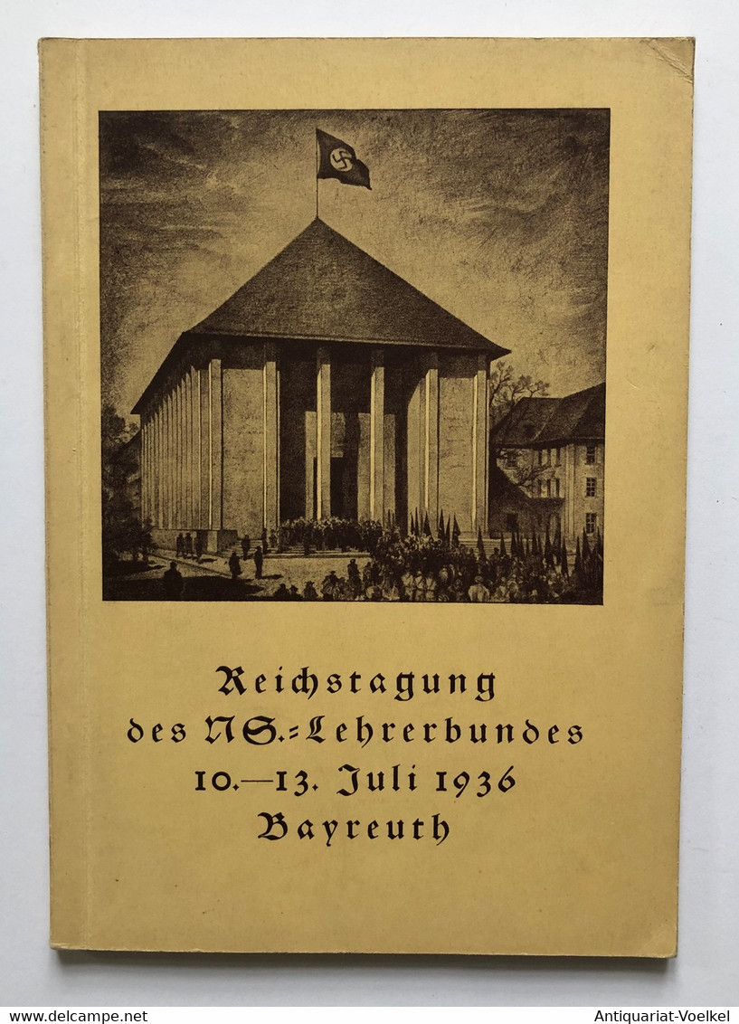 Führer Zur Reichstagung Des Nationalsozialistischen Lehrerbundes Bayreuth. 10.-13. Juli 1936. - 5. Guerres Mondiales