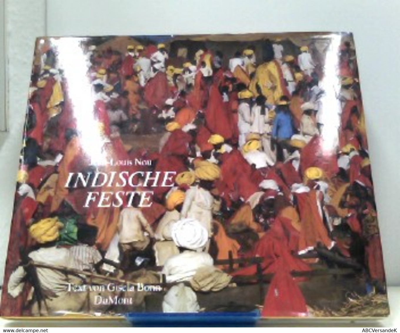 Indische Feste. Text Von Gisela Bonn - Asia & Oriente Próximo