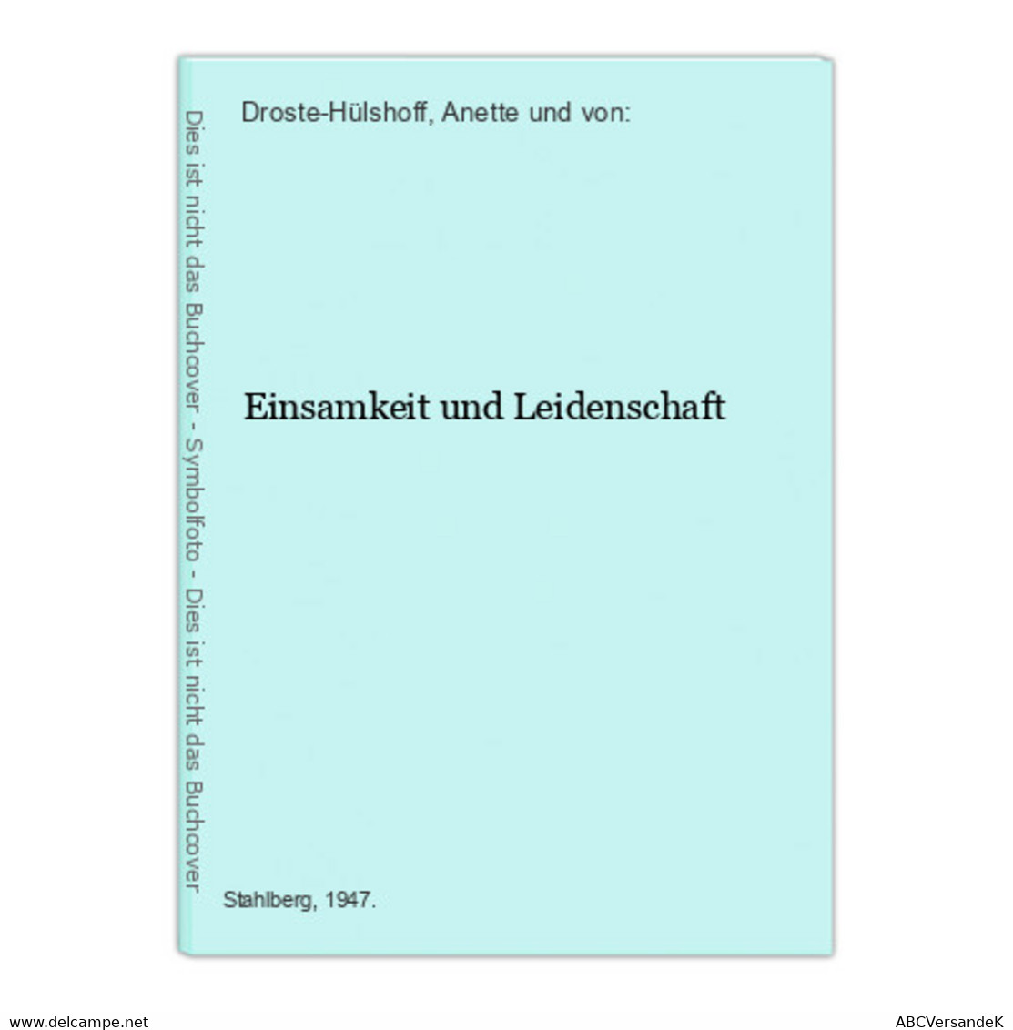 Einsamkeit Und Leidenschaft - Duitse Auteurs