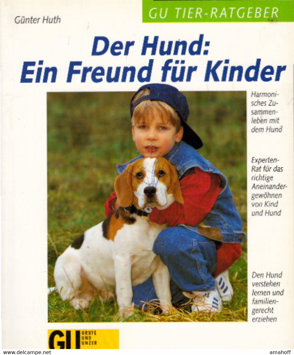 Der Hund: Ein Freund Für Kinder: Harmonisches Zusammenleben Mit Dem Hund. Experten-Rat Für Das RichtigeAneinan - Nature
