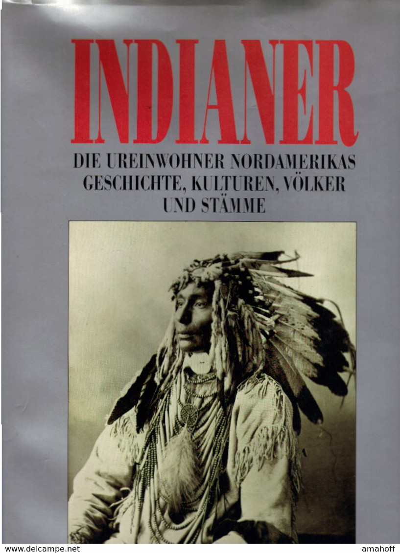 Indianer - Die Ureinwohner Nordamerikas, Geschichte, Kulturen, Völker Und Stämme - 3. Moderne (voor 1789)