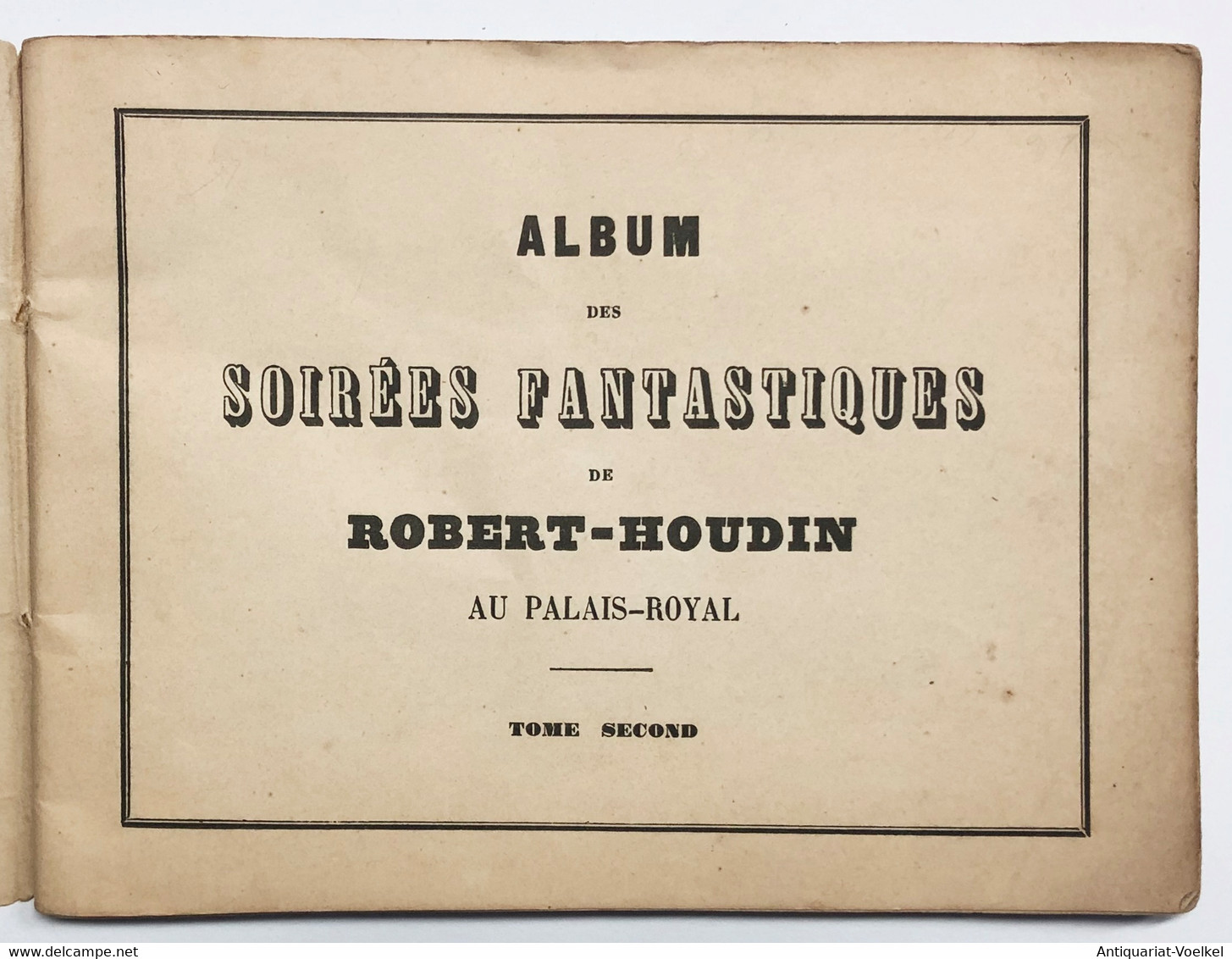 Album Des Soirées Fantastiques De Robert Houdin Au Palais-Royal. Tome Second. (Title On Binding: Souvenir Des - Raritäten