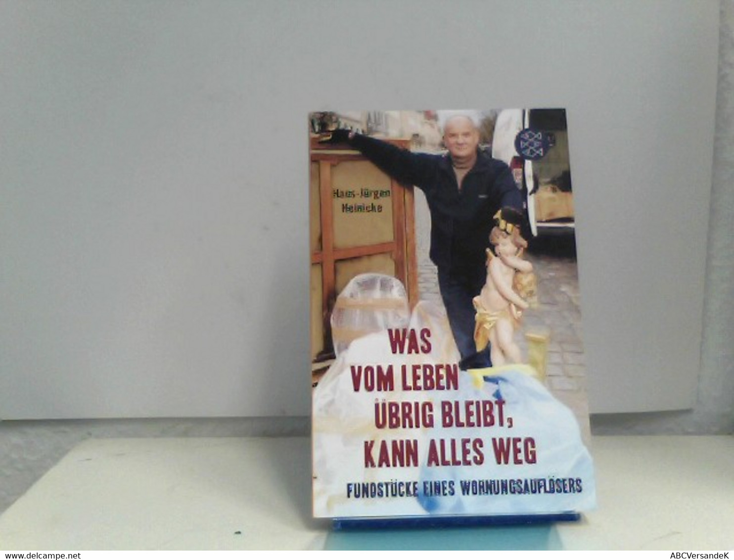 Was Vom Leben übrig Bleibt, Kann Alles Weg: Fundstücke Eines Wohnungsauflösers - Korte Verhalen