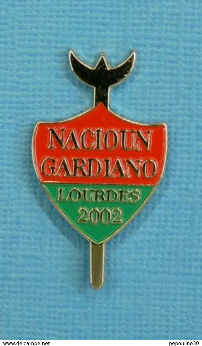 1 PIN'S //  ** NACIOUN GARDIANO / LOURDES 2002 ** - Tauromachie - Corrida