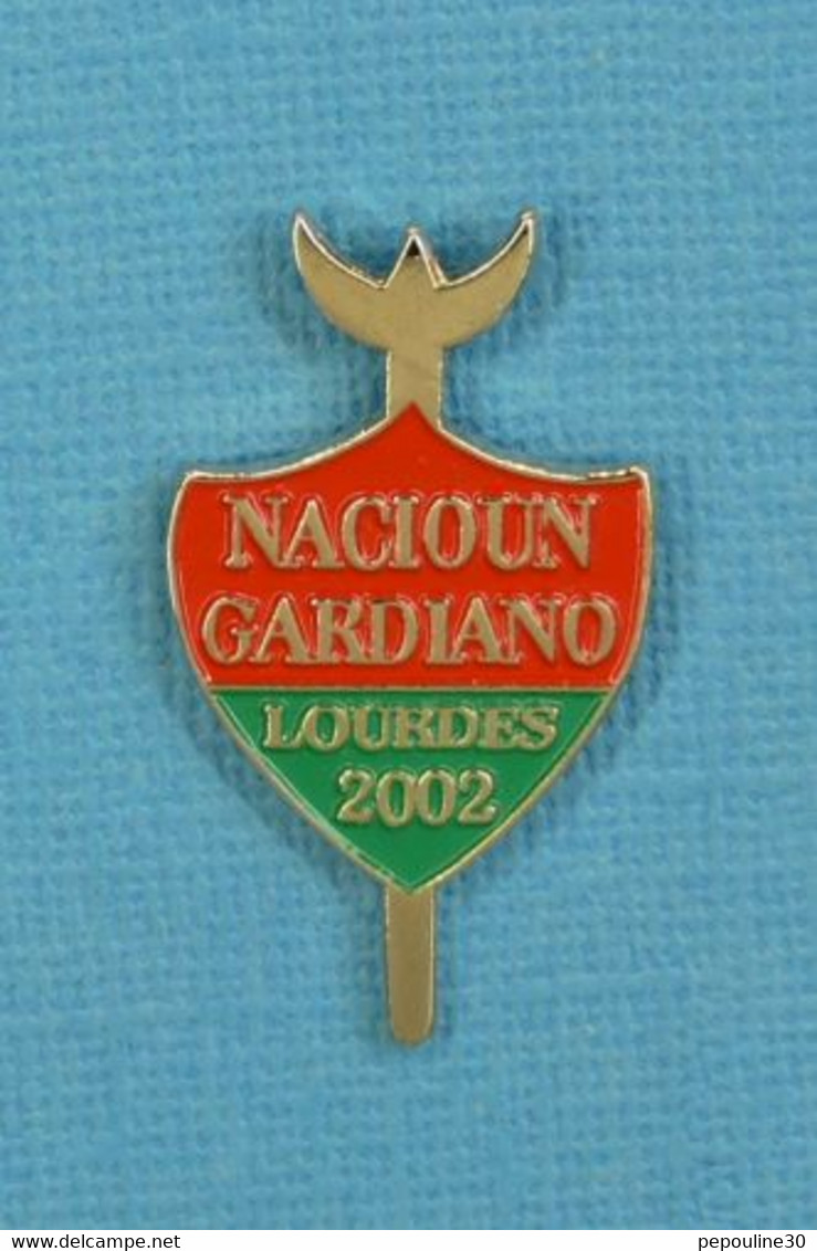 1 PIN'S //  ** NACIOUN GARDIANO / LOURDES 2002 ** - Stierkampf