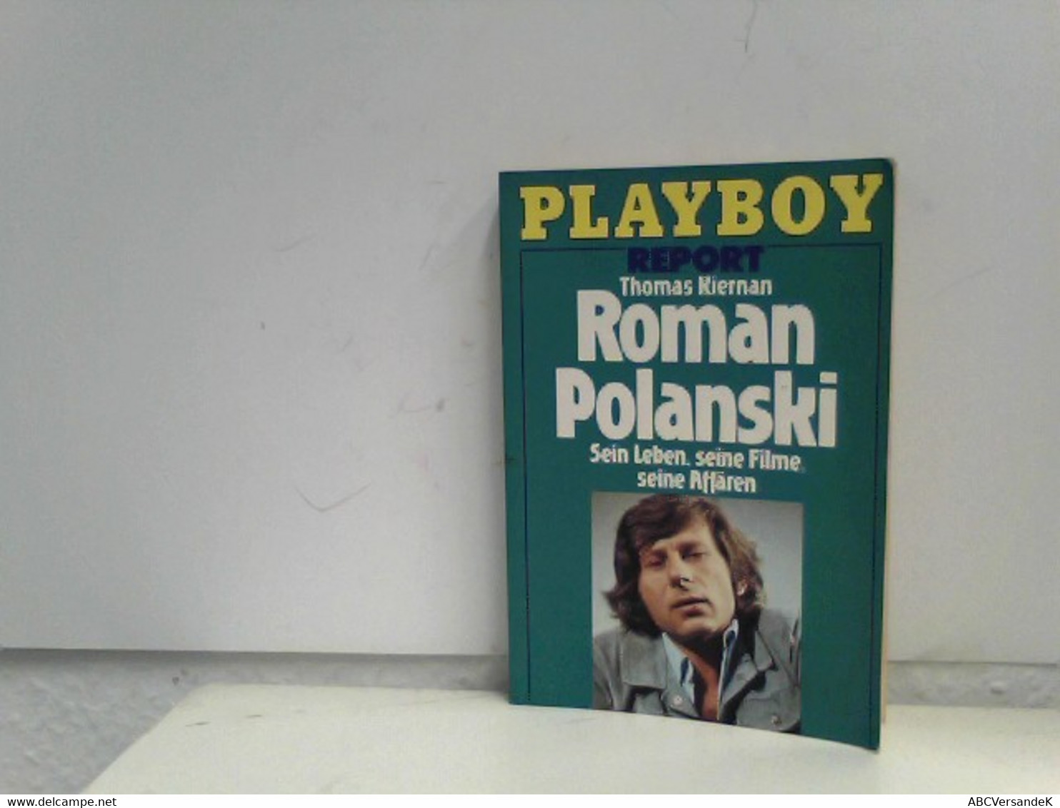 Roman Polanski. Sein Leben, Seine Filme, Seine Affären. - Biographien & Memoiren