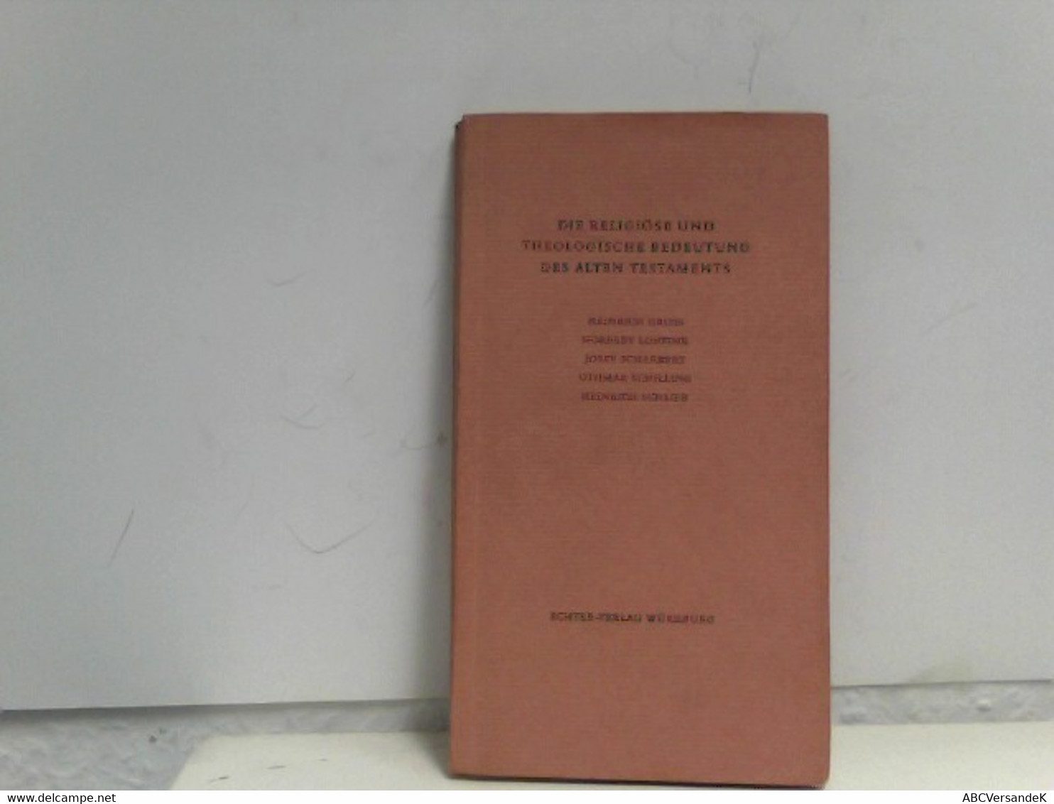 Die Religiöse Und Theologische Bedeutung Des Alten Testaments - Sonstige & Ohne Zuordnung