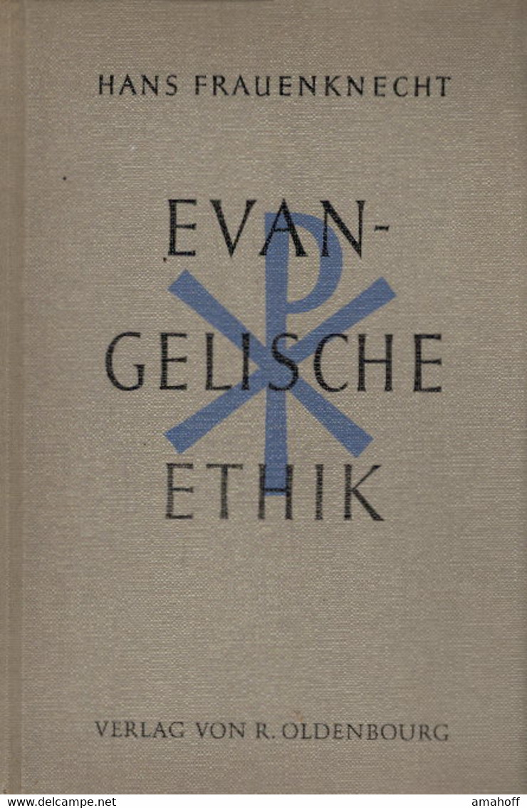 Evangelische Ethik. Ein Lehr- Und Lebensbuch. - Sonstige & Ohne Zuordnung