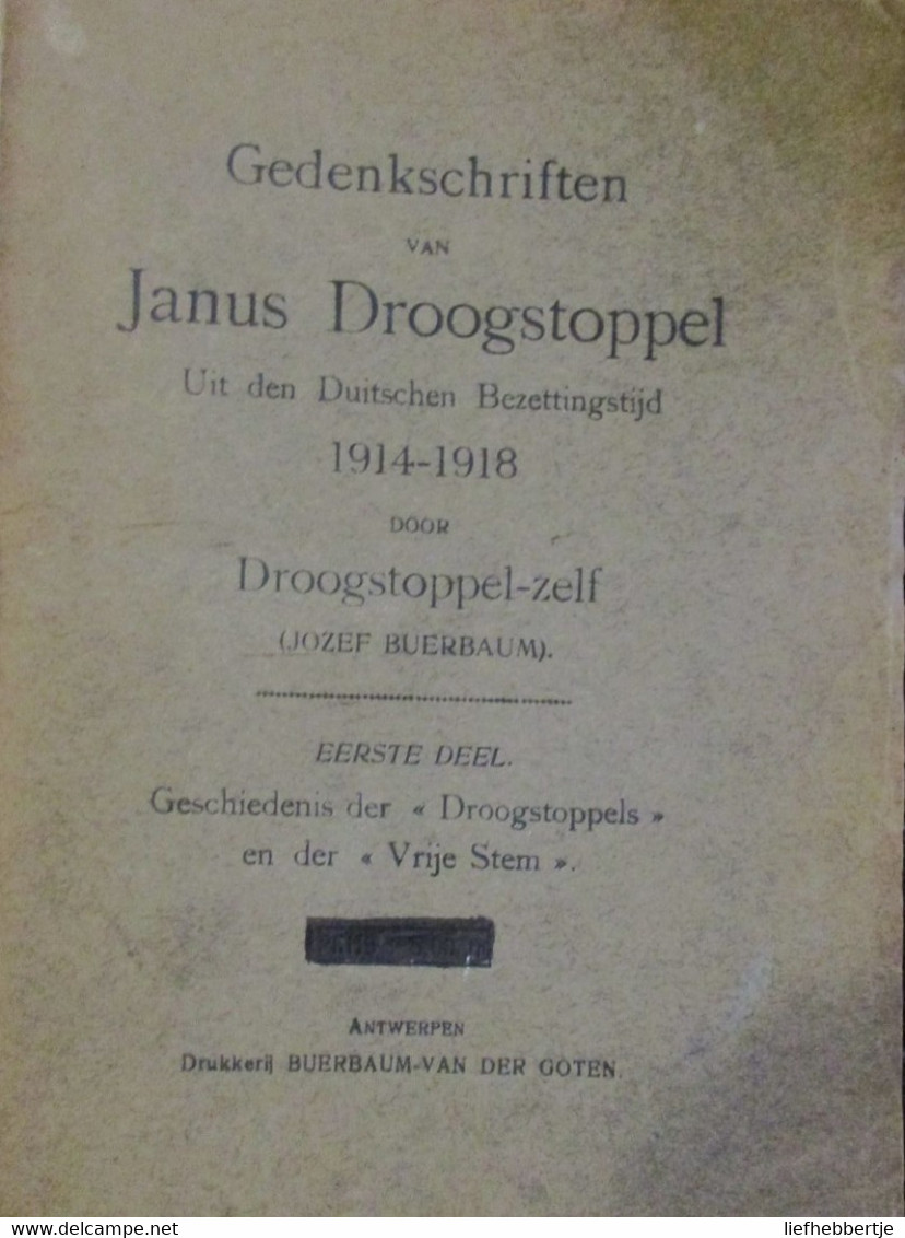 Gedenkschriften Van Janus Droogstoppel - Uit Den Duitschen Bezettingstijd 1914-1918 - Drie Delen - Guerre 1914-18
