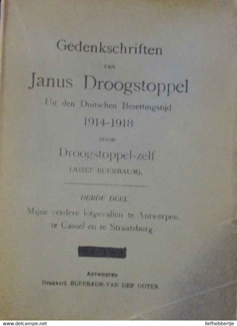 Gedenkschriften Van Janus Droogstoppel - Uit Den Duitschen Bezettingstijd 1914-1918 - Drie Delen - Weltkrieg 1914-18