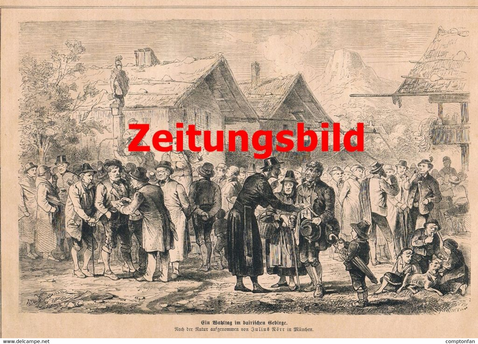 A102 926 - Karl Stieler Wahltag Bayrischen Gebirge Bauern Artikel Von 1869 !! - Politik & Zeitgeschichte