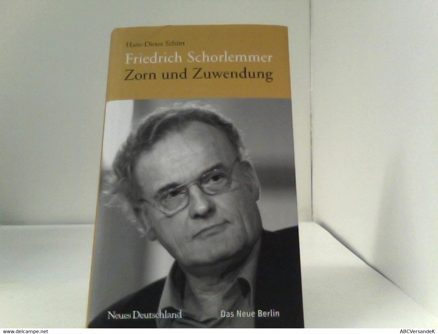 Friedrich Schorlemmer - Zorn Und Zuwendung - Sonstige & Ohne Zuordnung