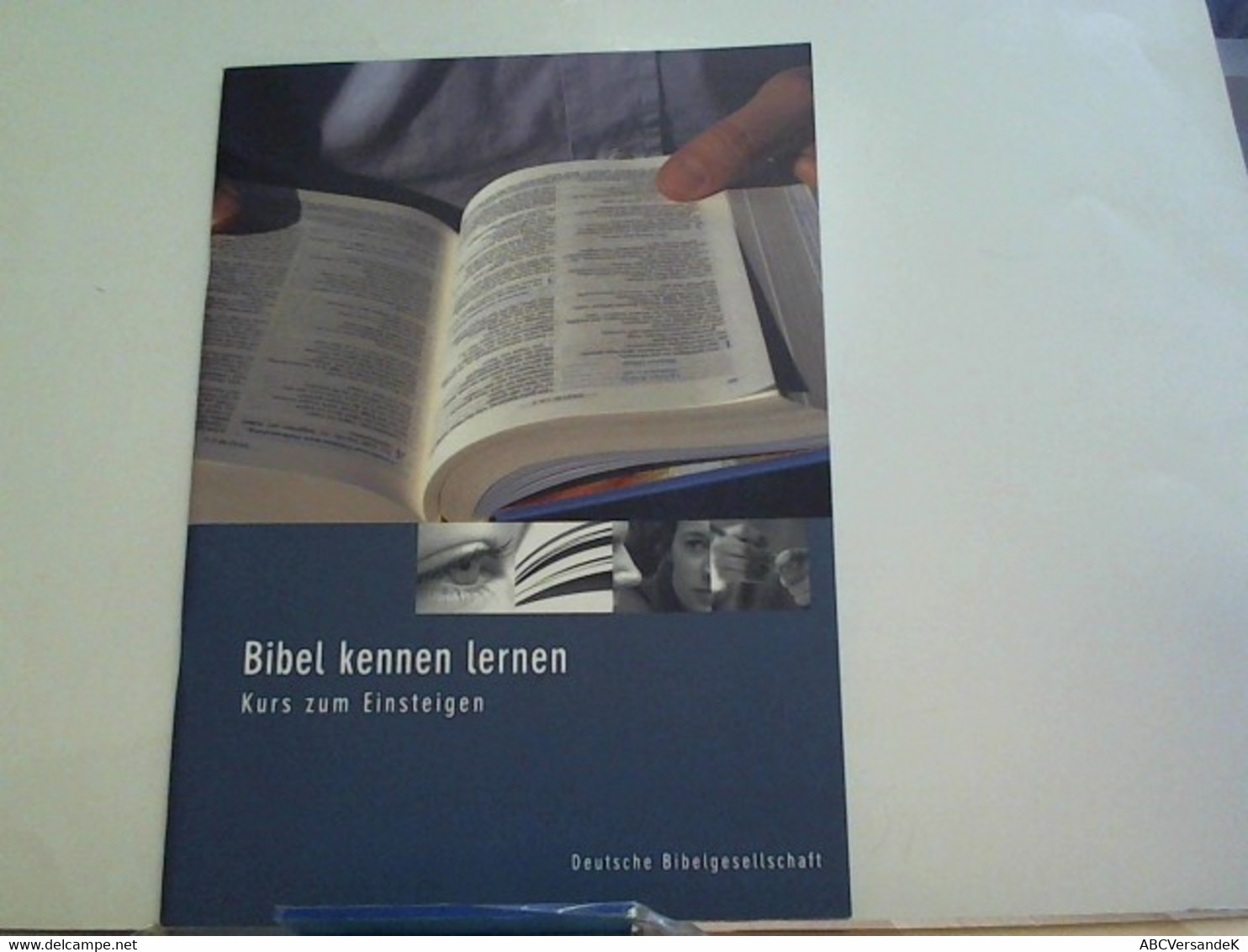 Bibel Kennen Lernen - Kurs Zum Einsteigen: Teilnehmerheft - Sonstige & Ohne Zuordnung