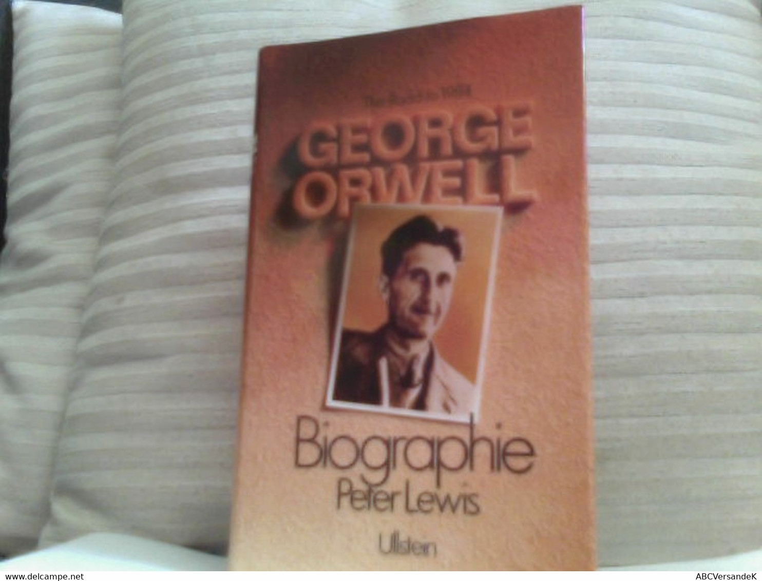 George Orwell. Biographie - Biographien & Memoiren