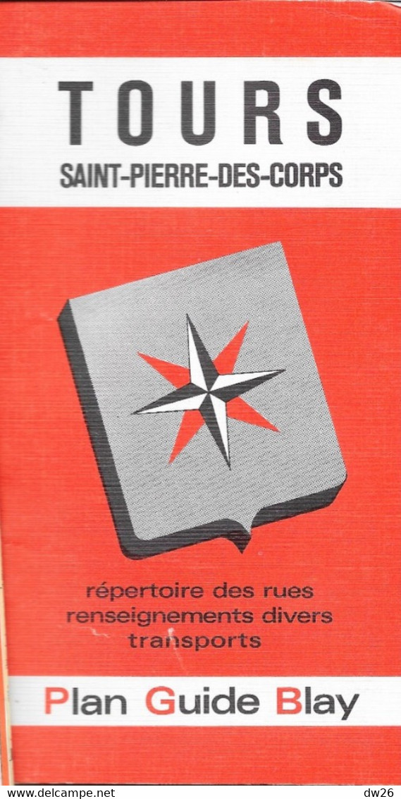 Plan Guide Blay: Tours, Saint-Pierre-des-Corps - Renseignements Divers, Transports, Répertoire Des Rues - Altri & Non Classificati