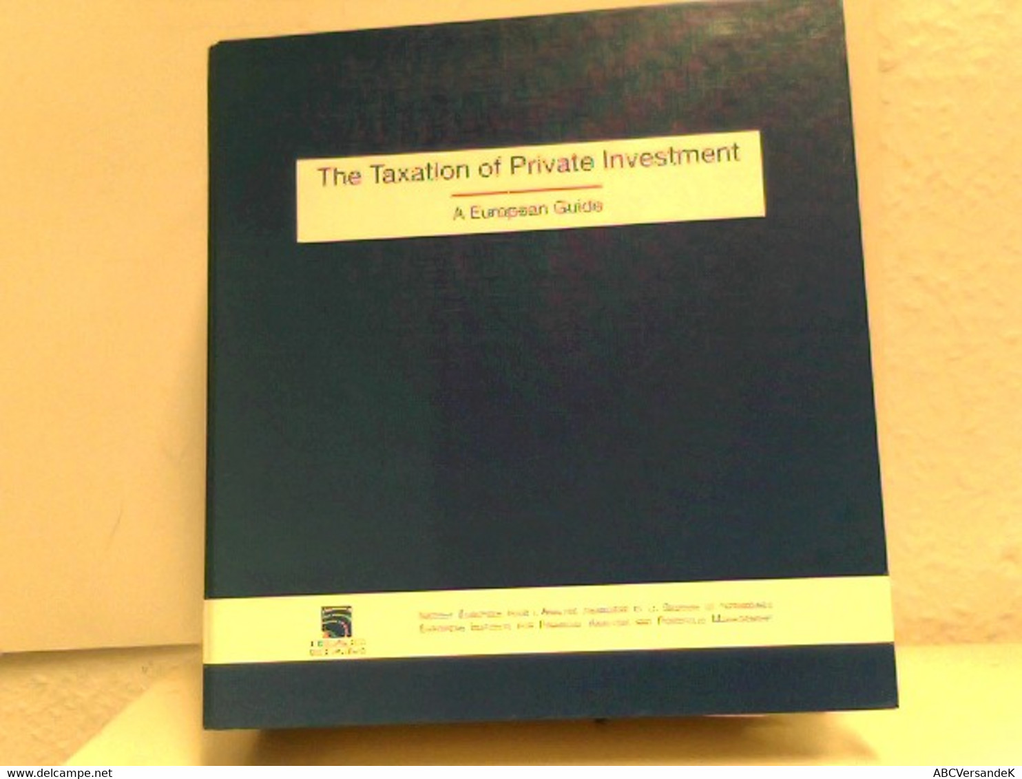 The Taxation Of Private Investment: A European Guide - Full Update 1997 - Loseblattsammlung - Lexika