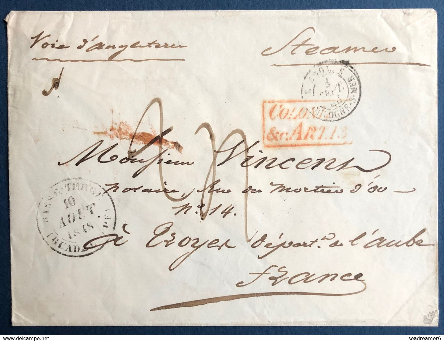 Lettre Guadeloupe 1848 Obl BASSE TERRE Pour TROYES Griffe Colonies  & Art.13 + Taxe + Entrée Boulogne Signé Calves - Entry Postmarks