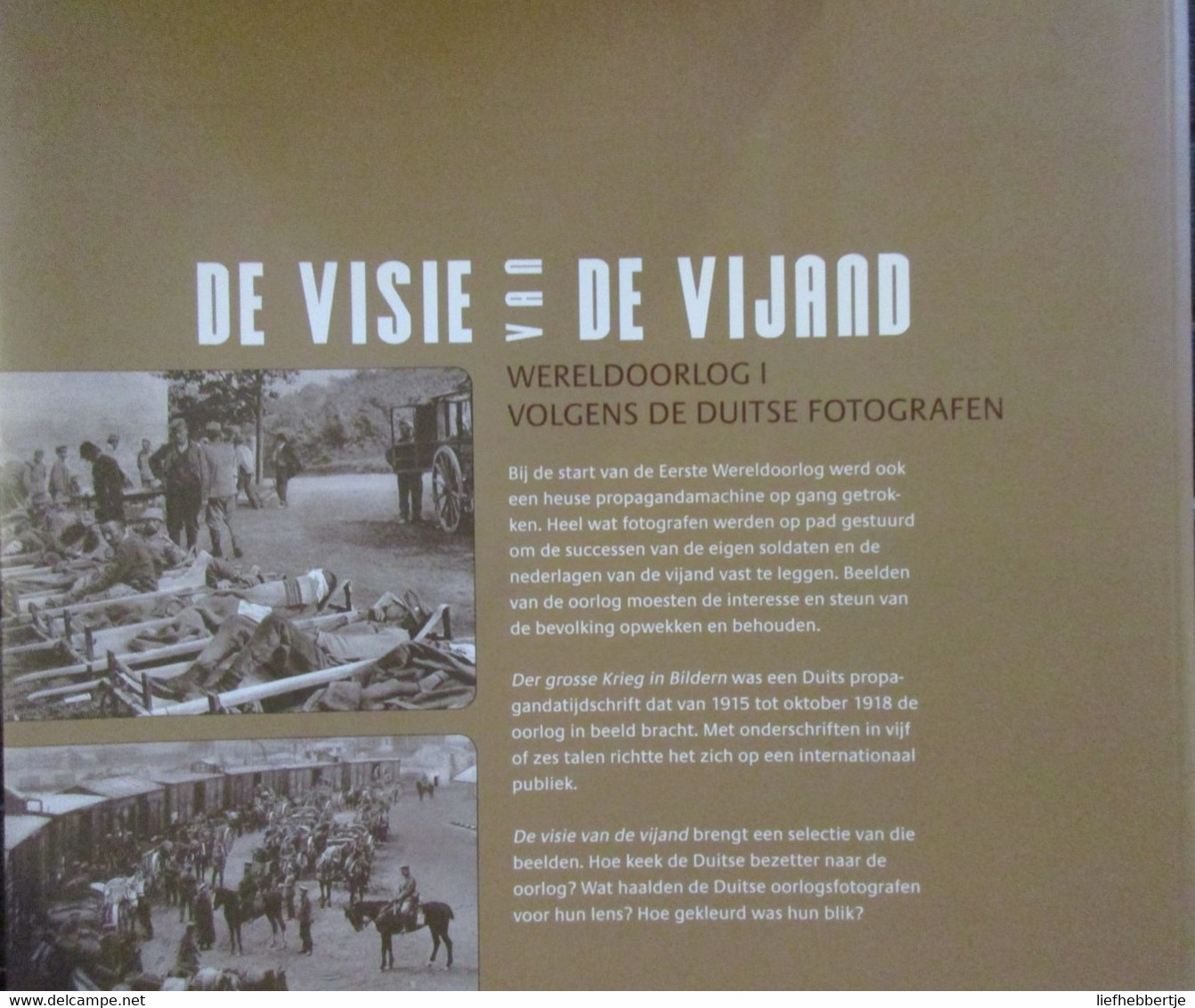 De Visie Van De Vijand - WO I Volgens De Duitse Fotografen - P. D'Haeseleer - 2010 - Guerra 1914-18