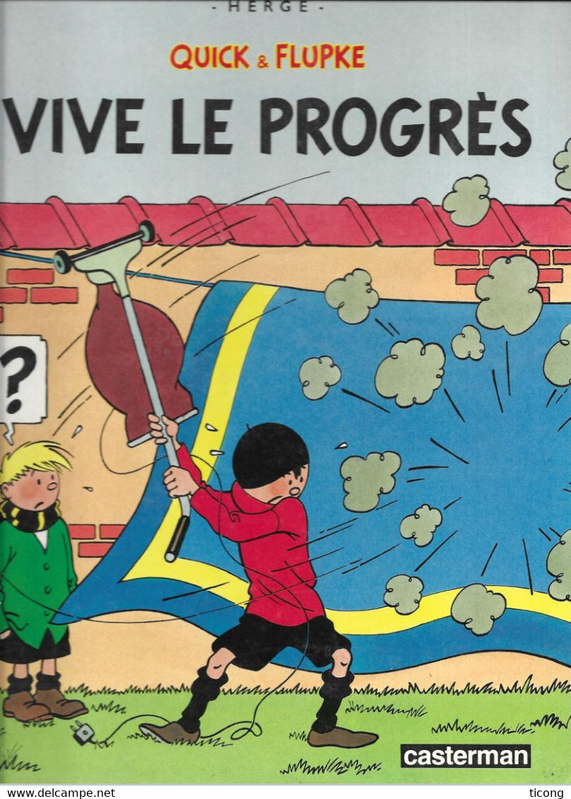 BD HERGE - QUICK ET FLUPKE, VIVE LE PROGRES - EDITION 8a88 CASTERMAN 1987, VOIR LES SCANNERS - Hergé