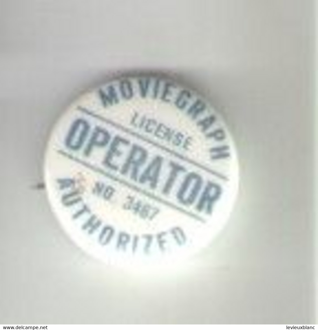 Badge Publicitaire/OPERATOR/ License/ MOVIEGRAPH Authorized/N° 3467/ Vers 1930-1950   BAD139 - Andere & Zonder Classificatie