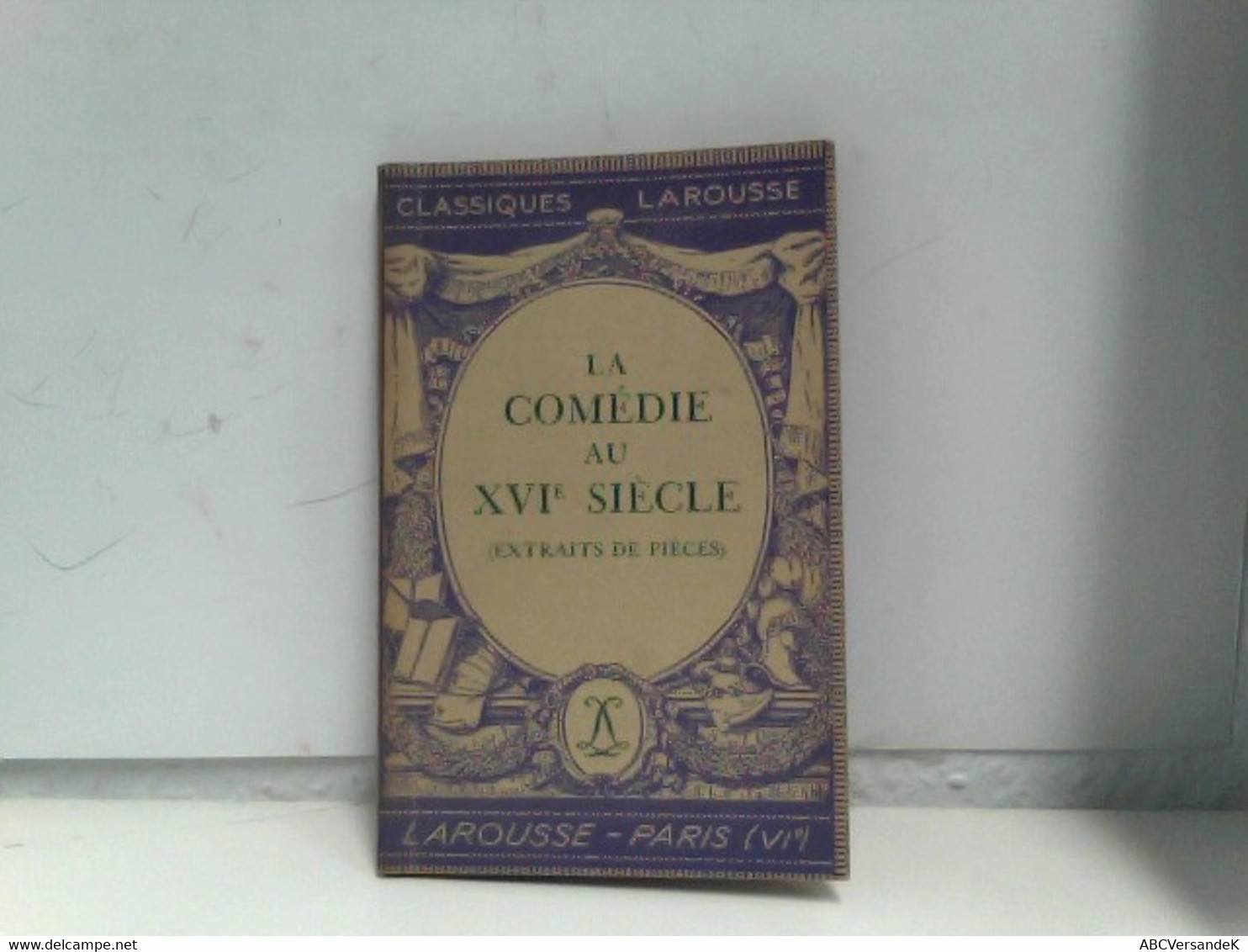 La Comédie Au XVIe Siècle (Extraits De Pièces) - German Authors