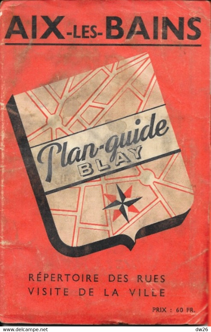 Plan Guide Blay: Aix-les-Bains, Visite De La Ville, Répertoire Des Rues - 1955 Environ - Autres & Non Classés