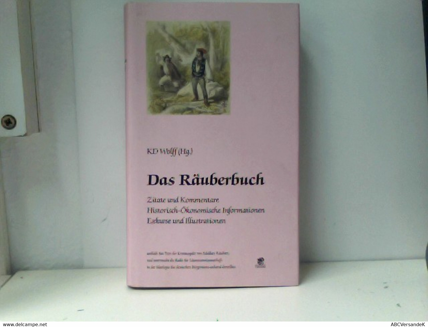 Das Räuberbuch: Die Rolle Der Literaturwissenschaft In Der Ideologie Des Deutschen Bürgertums Am Beispiel Von - German Authors