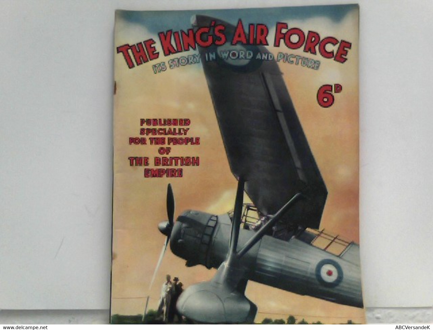 The King's Air Force - Its Story In Word And Picture - Militär & Polizei