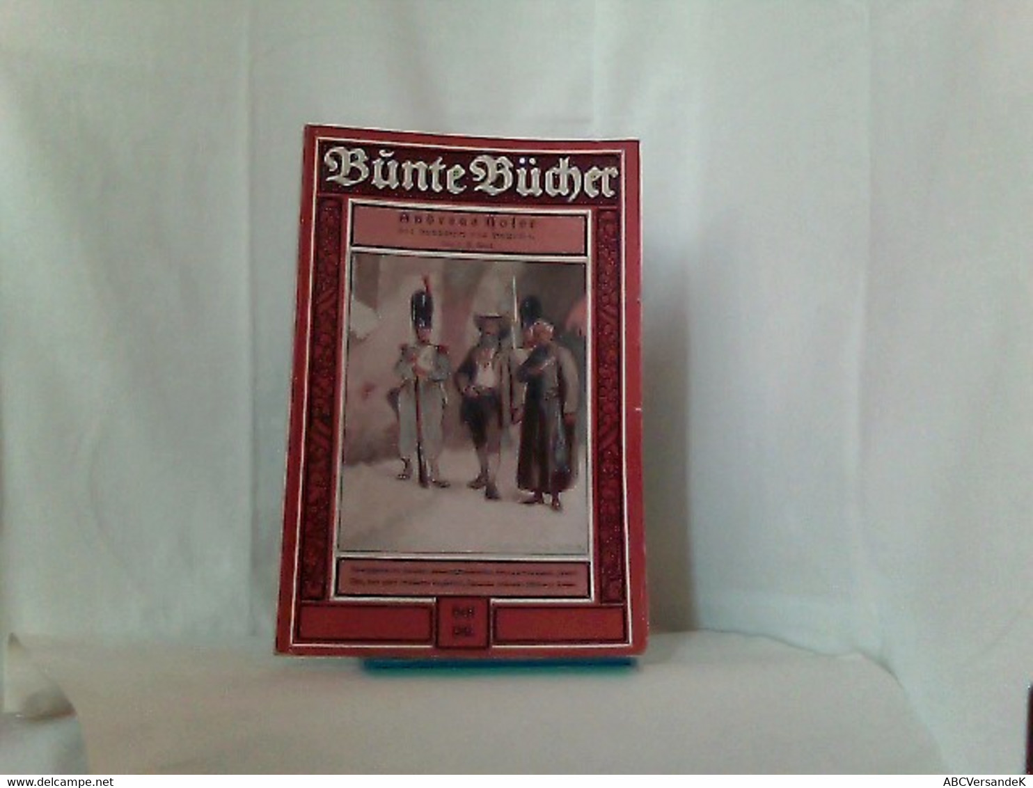 Andreas Hofer Der Sandwirt Von Passeier - Bunte Bücher - Heft 180 - Raritäten