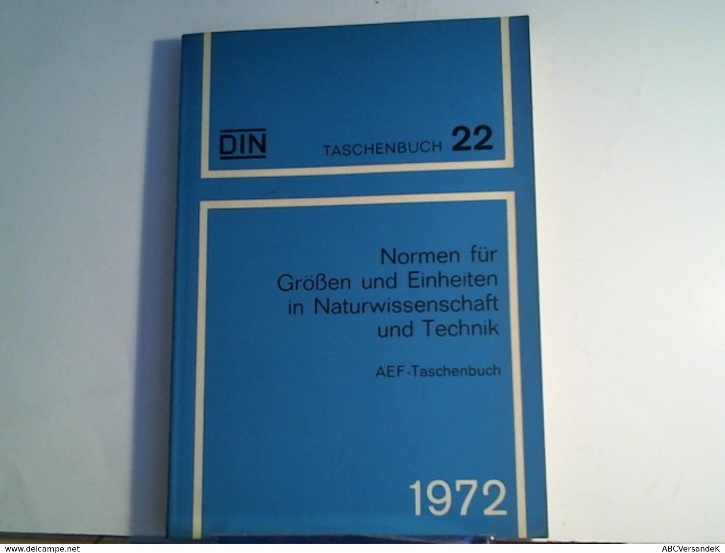 Normen Für Größen Und Einheiten In Naturwissenschaft Und Technik. AEF-Taschenbuch, - Techniek