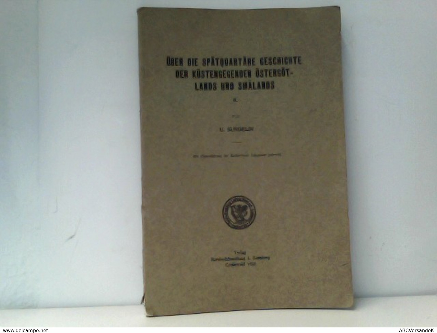 Über Die Spätquartäre Geschichte Der Küstenlegenden Östergötlands Und Smalands II. - Altri & Non Classificati